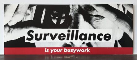 Barbara Kruger, ‘Surveillance is your busywork’, ca. 1980