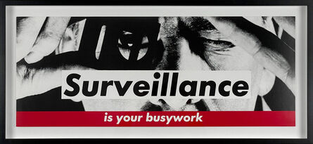 Barbara Kruger, ‘Surveillance is your busywork’, ca. 1984