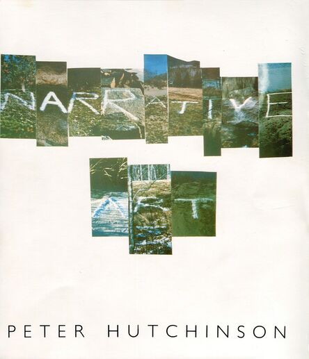 Peter Arthur Hutchinson, ‘The Narrative Art of Peter Hutchinson: A Retrospective’, 1994