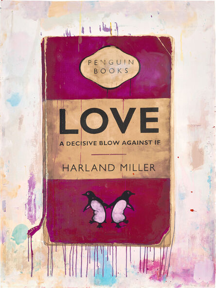 Harland Miller, ‘Love, a Decisive Blow Against If (Hand Finished)’, 2016