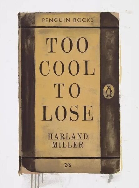Harland Miller, ‘Too Cool to Lose’, 2012