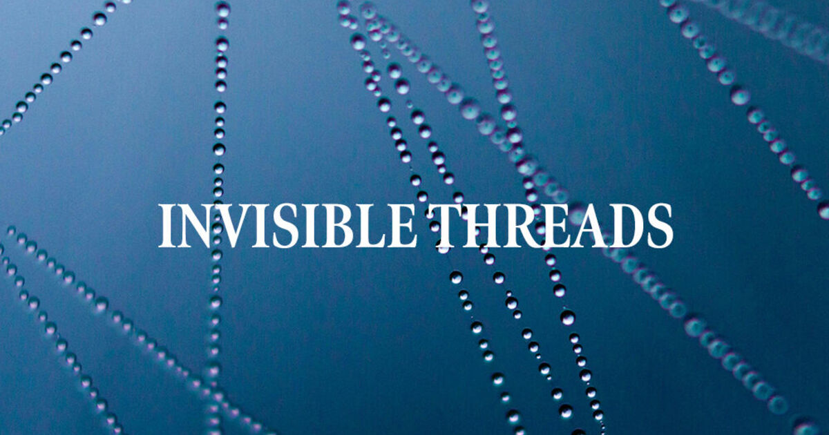 Invisible Threads | Artsy