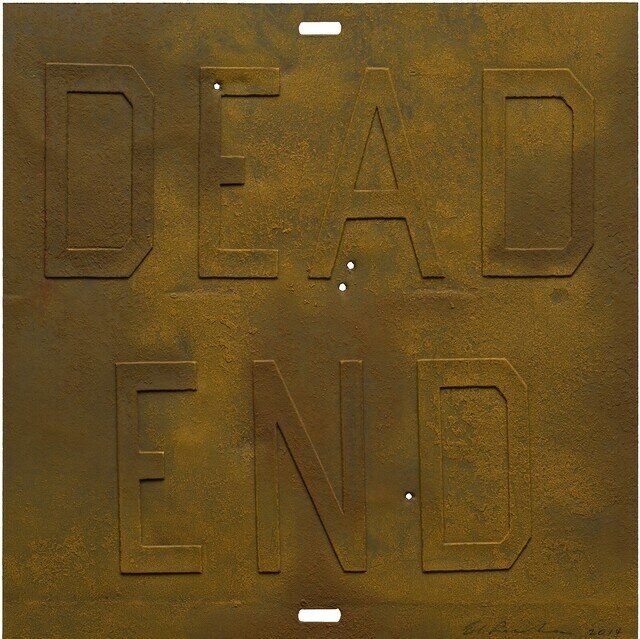 Dead Rusty Ed Ruscha | Rusty Signs - Dead End 3 (2014) | Art & Prints | Artsy