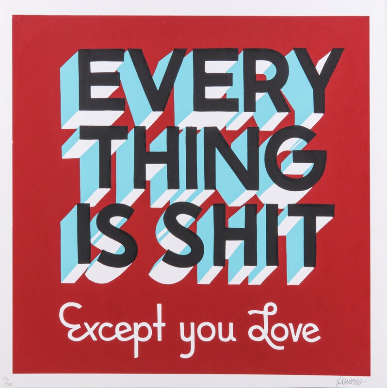 Stephen Powers, Everything is Shit Except You Love, ca. 2012
