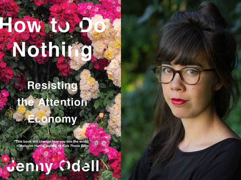 “How to Do Nothing”Author Jenny Odell on the Value of Making Art - Artsy