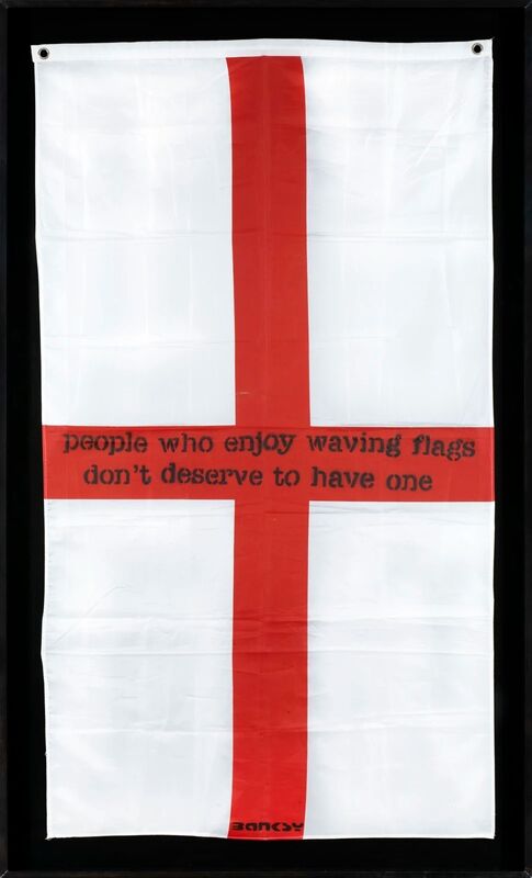 Banksy | People Who Enjoy Waving Flags Don't Deserve To Have One (2003) |  Available for Sale | Artsy