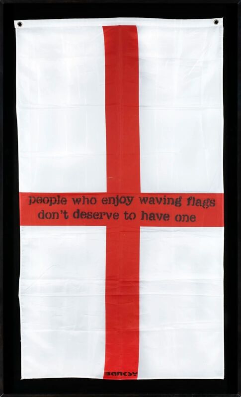 Banksy | People Who Enjoy Waving Flags Don't Deserve To Have One (2003) | Available for Sale | Artsy