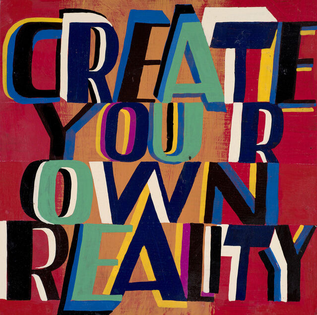 Bob and Roberta Smith Create Your Own Reality (2019