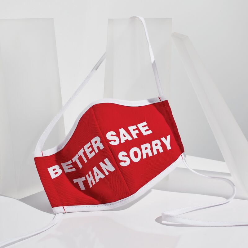 Barbara Kruger Untitled Better Safe Than Sorry Face Mask 2020 Available For Sale Artsy