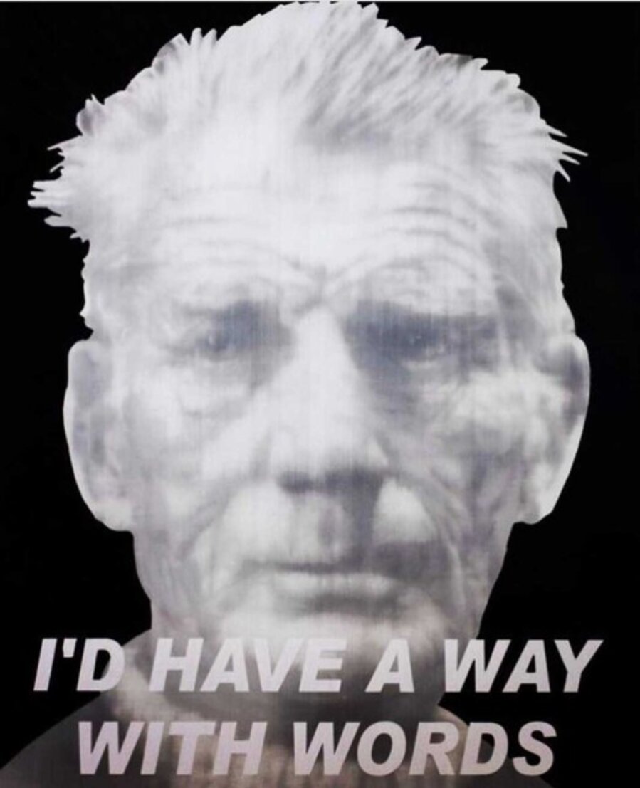 Samuel Beckett - If I Were Ed Rucha ID HAVE A WAY WITH WORDS