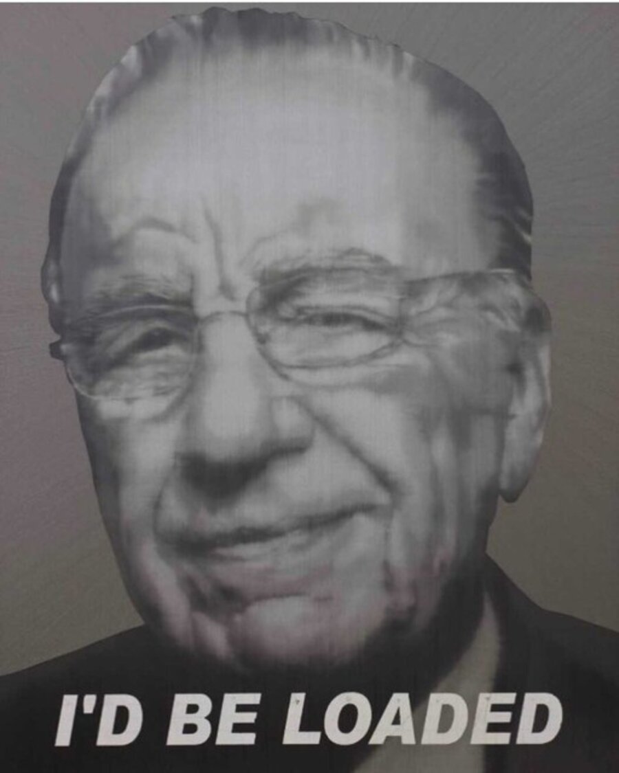 Rupert Murdoch - If I Were Ed Ruscha I’D BE LOADED