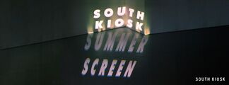 South Kiosk Summer Screen, installation view