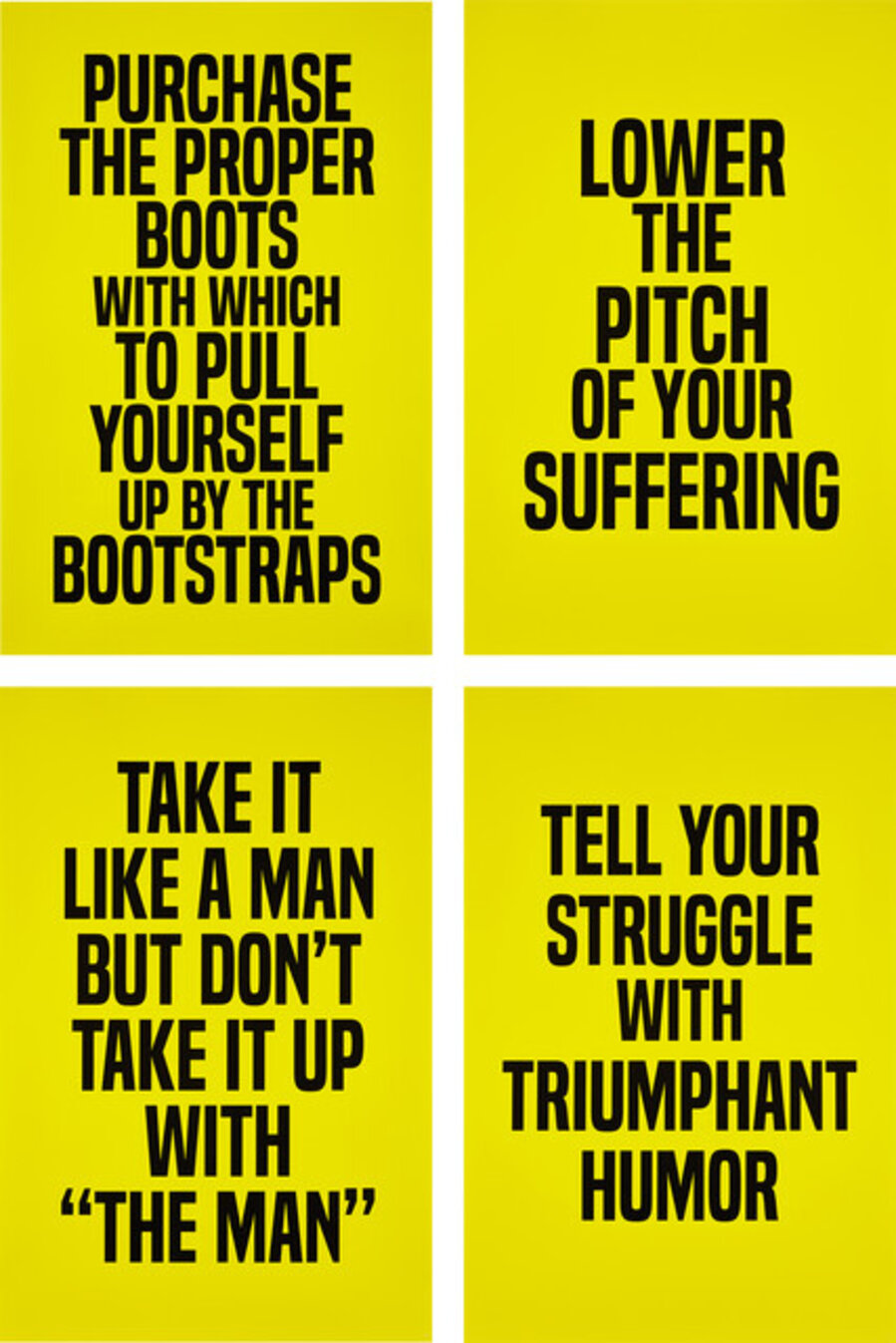 Purchase the Proper Boots with which to Pull Yourself Up by the Bootstraps; Lower the Pitch of Your Suffering; Take It Like a Man But Don't Take It Up with the Man; and Tell Your Struggle with Triumphant Humor