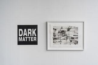 Dark Matter, installation view