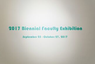 2017 Biennial Faculty Exhibition, installation view