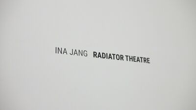Ina Jang, Radiator Theatre, installation view
