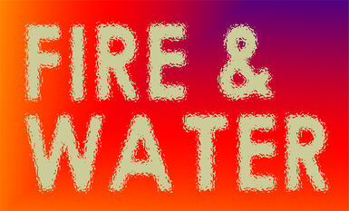 FIRE & WATER, installation view