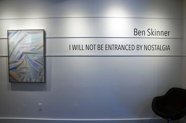 Ben Skinner: I WILL NOT BE ENTRANCED BY NOSTALGIA, installation view