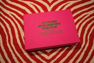 Matthias Brunner, ‘LET'S POP AGAIN - HOW HOLLYWOOD POPPED BEFORE POP-ART’