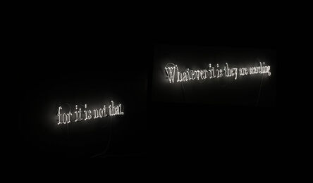 Joseph Kosuth, ‘'Texts for Nothing #4' (Whatever it is they are searching for it is not that./Di qualunque cosa si tratti non è questo che cercano.)’, 2010