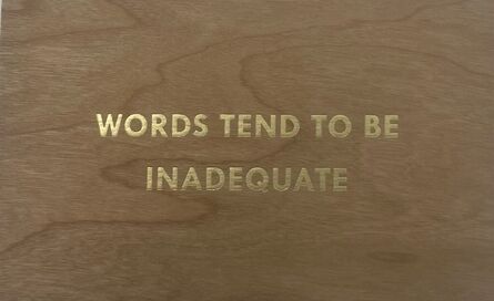 Jenny Holzer, ‘Words Tend To be Inadequate- gold (Truism series)’, 2000