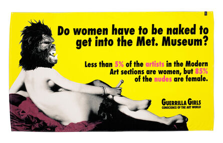 Guerrilla Girls, ‘'Do Women Have to be Naked to Get Into the Met. Museum?'’, 2016