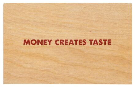 Jenny Holzer, ‘Money Creates Taste’, circa 1994
