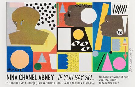 Nina Chanel Abney, ‘If You Say So…Exhibition Poster’, 2016