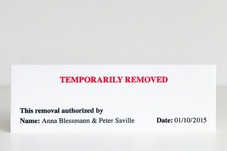 Anna Blessmann and Peter Saville, ‘TEMPORARILY REMOVED This removal authorized by Name: Anna Blessmann & Peter Saville Date: 01/10/2015’, 2015
