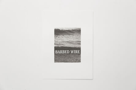 David Rickard, ‘BARBED WIRE’, 2022
