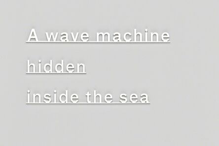 Katie Paterson, ‘Ideas (A wave machine hidden inside the sea)’, 2014