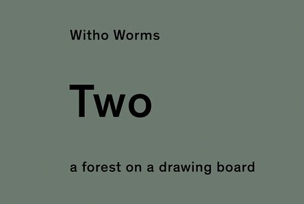 Witho Worms, ‘two; a forest on a drawing table. From the 1 two tree project.’, 2013-2016