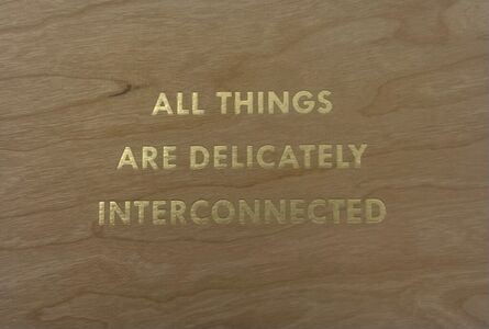Jenny Holzer, ‘All Things Are Delicately Connected - gold (Truism series)’, 2000