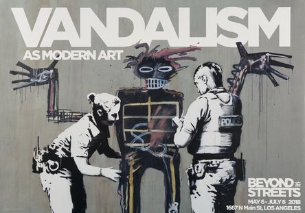 Banksy X After Jean Michel Basquiat X Beyond The Streets, ‘Vandalism as Modern Art, poster’, 2018