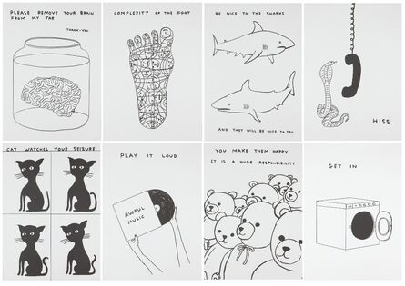 David Shrigley, ‘Untitled (Please Remove Your Brain From My Jar), 2020; Untitled (Complexity of the Foot), 2020; Untitled (Be Nice To The Sharks), 2020; Untitled (Hiss), 2020; Untitled (Play It Loud), 2020; Untitled (You Make Them Happy), 2020; Untitled (Cat Watches Your Seizure), 2020; Untitled (Get In), 2020, (from "Black & White Collection #2")’, 2020