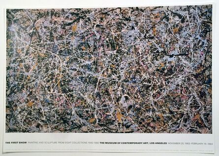 Jackson Pollock, ‘THE FIRST SHOW PAINTING AND SCULPTURE FROM EIGHT COLLECTIONS 1940 -1980, THE MUSEUM OF CONTEMPORARY ART, LOS ANGELES,  MOCA, NOVEMBER 20, 1983 - FEBRUARY 19, 1984’, 1983