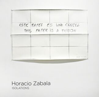 HORACIO ZABALA: Isolations, installation view