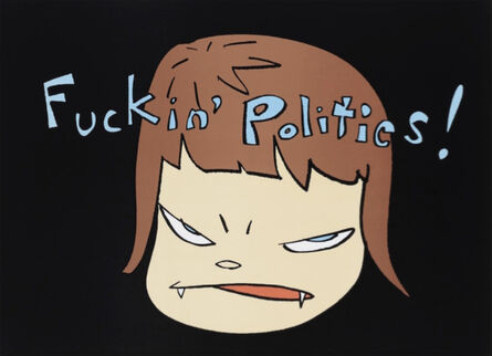 Yoshitomo Nara, ‘Fuckin' Politics!’, 2006