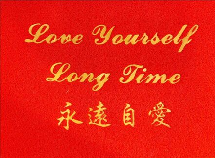 Jennifer Ling Datchuk, ‘Love Yourself Long Time’, 2023