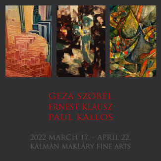 Three Hungarian Abstract artists from the École de Paris / Geza Szobel - Ernest Klausz - Paul Kallos, installation view