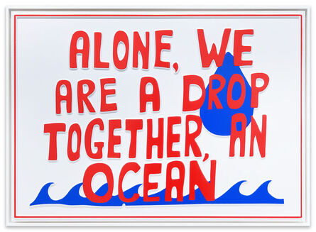Sam Durant, ‘Alone, we are a drop | Together, an ocean’, 2023