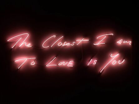 Tracey Emin, ‘The Closest I am To Love Is You’, 2019