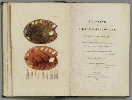 Theodore Henry Adolphus Fielding, ‘On Painting in Oil and Water Colours, Landscape and Portraits . . .’, 1839