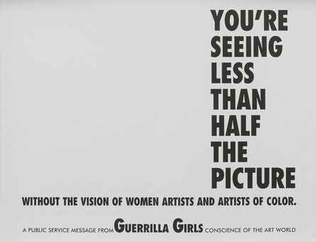 Guerrilla Girls, ‘You’re seeing Less than Half the Picture’, 1989