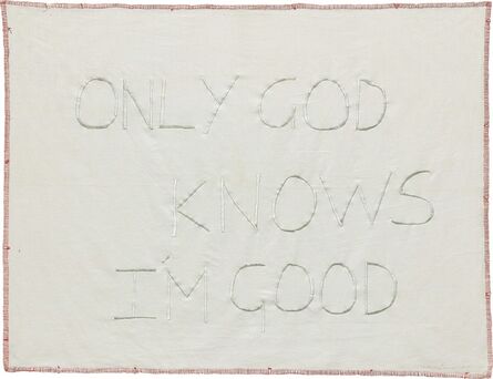 Tracey Emin, ‘Only God Knows I'm Good’, 2009