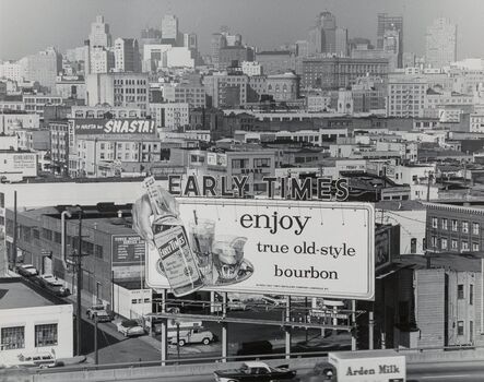 Pirkle Jones, ‘Early Times, Enjoy True Old-Style Bourbon, San Francisco’, circa 1965