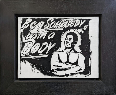 Andy Warhol, ‘BE A SOMEBODY WITH A BODY’, 1985