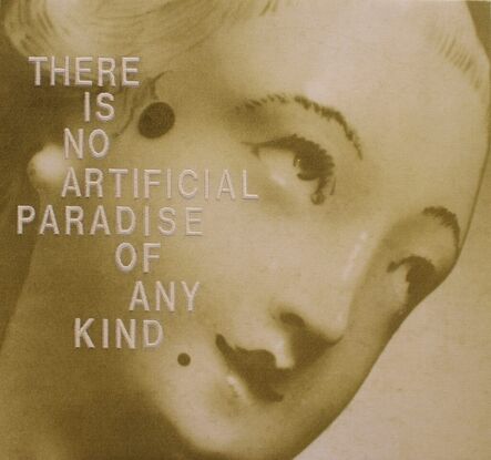 Rob Wynne, ‘There Is No Artificial Paradise of Any Kind’, 1999