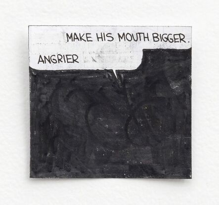 Tony Lewis, ‘Make His Mouth Bigger, Angrier’, 2015