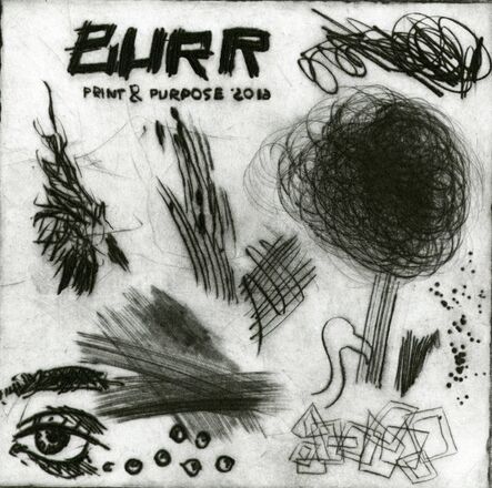 Various Printmakers, ‘Burr Print & Purpose’, 2016